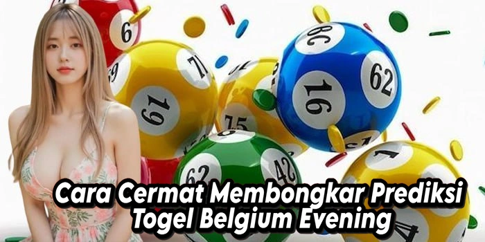 Cara Cermat Membongkar Prediksi Togel Belgium Evening